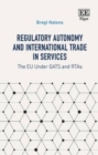 Image for Regulatory Autonomy and International Trade in Services
