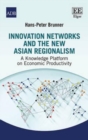Image for Innovation networks and the new Asian regionalism  : a knowledge platform on economic productivity