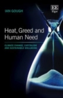 Image for Heat, greed and human need: climate change, capitalism and sustainable wellbeing