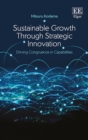 Image for Sustainable growth through strategic innovation: driving congruence in capabilities