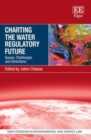 Image for Charting the Water Regulatory Future: Issues, Challenges and Directions