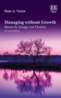 Image for Managing without growth  : slower by design, not disaster