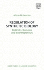 Image for Regulation of synthetic biology  : biobricks, biopunks and bioentrepreneurs