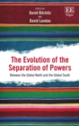 Image for The evolution of the separation of powers  : between the global North and the global South