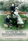 Image for Sisters of the revolutionaries: the story of Margaret and Mary Brigid Pearse
