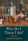 Image for Who Do I Think I Am?: A Memoir