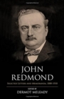 Image for John Redmond  : selected letters and memoranda, 1880-1918
