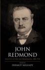 Image for John Redmond: Selected Letters and Memoranda, 1880-1918