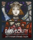 Image for Dark beauty  : hidden detail in Harry Clarke&#39;s stained glass