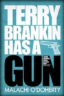 Image for Terry Brankin Has a Gun