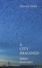 Image for A city imagined  : Belfast soulscapes