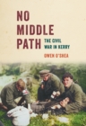 Image for No Middle Path: The Civil War in Kerry