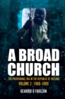 Image for A Broad Church 2: The Provisional IRA in the Republic of Ireland, 1980-1989