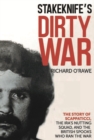 Image for Stakeknife&#39;s dirty war  : the inside story of Scappaticci, the IRA&#39;s Nutting Squad and the British spooks who ran the war