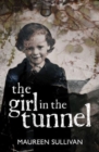 Image for Girl in the tunnel  : my story of love and loss as a survivor of the Magdalene laundries