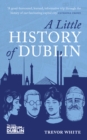 Image for A Little History of Dublin