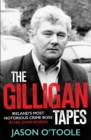Image for The Gilligan tapes  : Ireland&#39;s most notorious crime boss in his own words