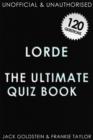 Image for Lorde - The Ultimate Quiz Book