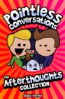 Image for Pointless Conversations - The Afterthoughts Collection