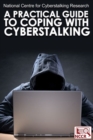 Image for A Practical Guide to Coping with Cyberstalking