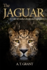 Image for The Jaguar: A Tale of Gods, Ghosts and Gangsters