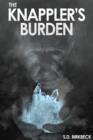 Image for The Knappler&#39;s Burden: A Goneunderland Adventure