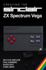Image for Creating the Sinclair ZX Spectrum Vega