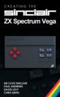 Image for Creating the Sinclair ZX Spectrum Vega