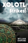 Image for Xolotl Strikes!: A Hector Mortlake Adventure