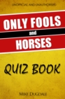 Image for The Only Fools and Horses Quiz Book: 200 Cushty questions that fell off the back of a lorry in Peckham
