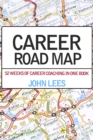 Image for Career road map: 52 weeks of career coaching in one book