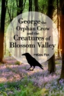Image for George The Orphan Crow And The Creatures