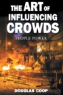 Image for The Art Of Influencing Crowds: People Po