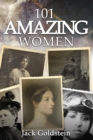 Image for 101 Amazing Women: Extraordinary Heroines Throughout History