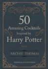Image for 50 Amazing Cocktails Inspired by Harry Potter