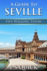 Image for A Guide to Seville: five walking tours : volume 3