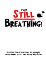 Image for Just Still Breathing: A Collection of Cartoons