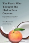 Image for The Peach Who Thought She Had to Be a Coconut : Profound Reflections on the Power of Thought and Innate Resilience