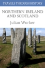 Image for Travels through History - Northern Ireland and Scotland
