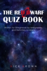 Image for Red Dwarf Quiz Book: Written for Smegheads by Smegheads and Definitely no Aliens