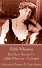Image for The short stories of Edith Wharton. : Volume I