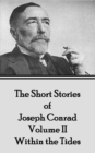 Image for Short Stories of Joseph Conrad - Volume Ii - Within the Tides