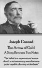 Image for Arrow of Gold - A Story Between Two Notes: &amp;quote;The belief in a supernatural source of evil is not necessary; men alone are quite capable of every wickedness.&amp;quote;