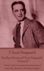 Image for Short Stories of F Scott Fitzgerald - Volume 2: &amp;quote;i Don&#39;t Want to Repeat My Innocence. I Want the Pleasure of Losing It Again.&amp;quote;