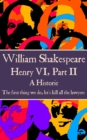 Image for Henry VI, Part II: &amp;quote;The first thing we do, let&#39;s kill all the lawyers.&amp;quote;