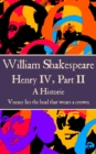 Image for Henry IV, Part II: &amp;quote;Uneasy lies the head that wears a crown.&amp;quote;