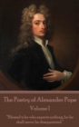 Image for Poetry of Alexander Pope - Volume I: &amp;quote;blessed Is He Who Expects Nothing, for He Shall Never Be Disappointed.&amp;quote;