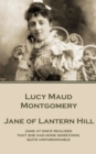 Image for Jane of Lantern Hill: &amp;quote;jane at Once Realized That She Had Done Something Quite Unpardonable.&amp;quote;