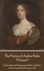 Image for Poetry of Aphra Behn - Volume I: &amp;quote;God makes all things good; Man meddles with &#39;em and they become evil.&amp;quote;