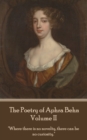 Image for Poetry of Aphra Behn - Volume II: &amp;quote;Where there is no novelty, there can be no curiosity.&amp;quote;